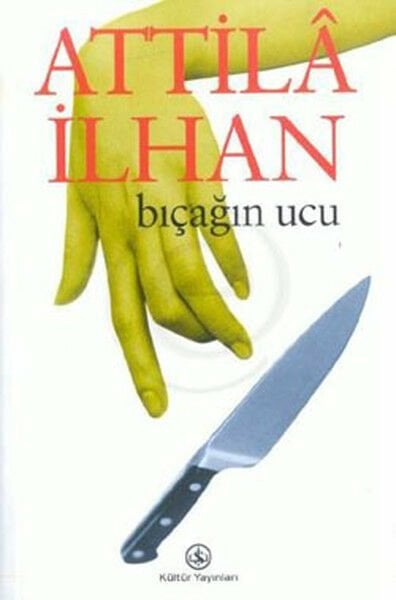 Bıçağın Ucu ATTİLÂ İLHAN