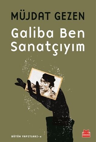 Galiba Ben Sanatçıyım MÜJDAT GEZEN