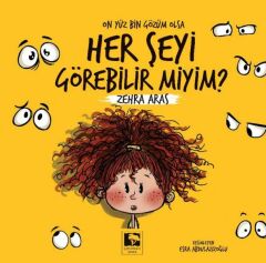 On Yüz Bin Gözüm Olsa Her Şeyi Görebilir Miyim ZEHRA ARAS
