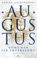 Augustus Roma'nın İlk İmparatoru ADRİAN GOLDSWORTHY