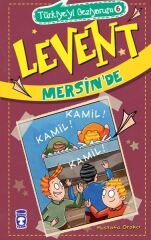 Levent Mersinde - Türkiyeyi Geziyorum 6 MUSTAFA ORAKÇI