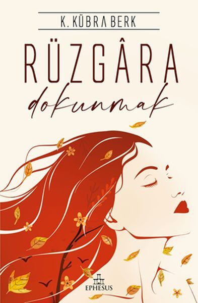Rüzgara Dokunmak Ciltsiz K. KÜBRA BERK