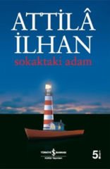 Sokaktaki Adam  ATTİLÂ İLHAN