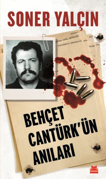Behçet Cantürk'ün Anıları SONER YALÇIN