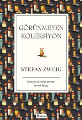 Görünmeyen Koleksiyon Bez Ciltli STEFAN ZWEİG