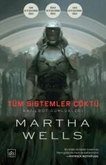 Tüm Sistemler Çöktü Katilbot Günlükleri 1 MARTHA WELLS