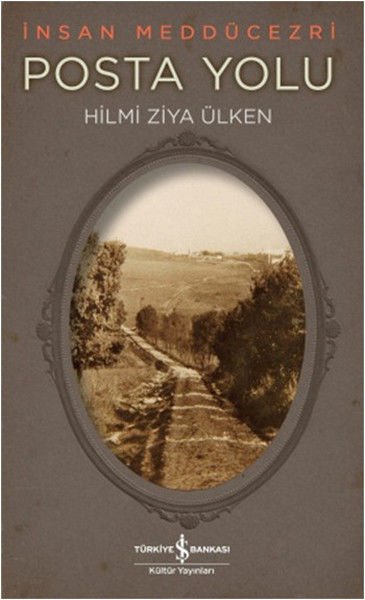 Posta Yolu HİLMİ ZİYA ÜLKEN