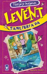 Levent Şanlıurfada - Türkiyeyi Geziyorum 2 MUSTAFA ORAKÇI