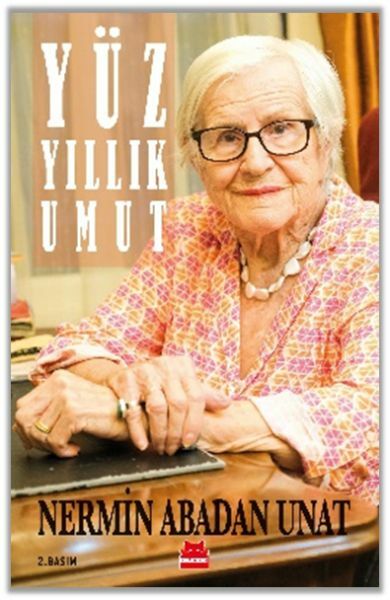 Yüz Yıllık Umut NERMİN ABADAN UNAT