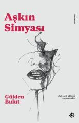Aşkın Simyası GÜLDEN BULUT