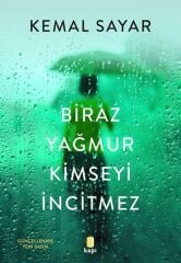 Biraz Yağmur Kimseyi İncitmez KEMAL SAYAR