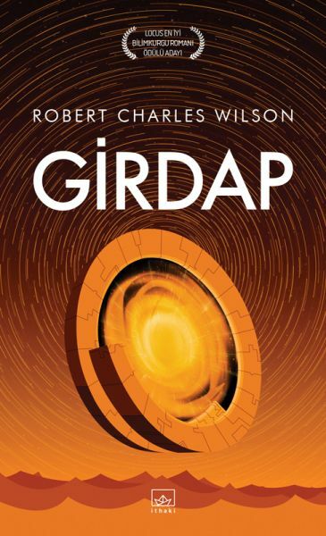 Girdap Dönüş Üçlemesi 3 ROBERT CHARLES WİLSON