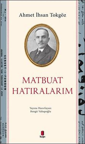 Matbuat hatıralarım BENGÜ VAHAPOĞLU