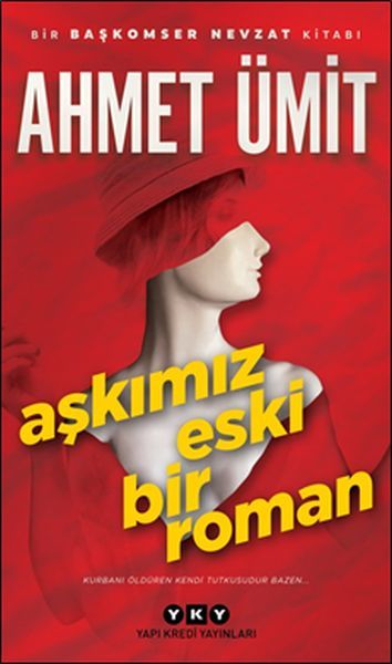 Aşkımız Eski Bir Roman AHMET ÜMİT