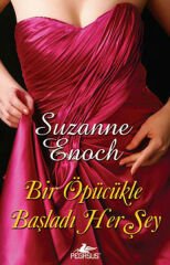 Bir Öpücükle Başladı Her Şey SUZANNE ENOCH