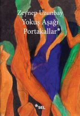 Yokuş Aşağı Portakallar ZEYNEP UZUNBAY