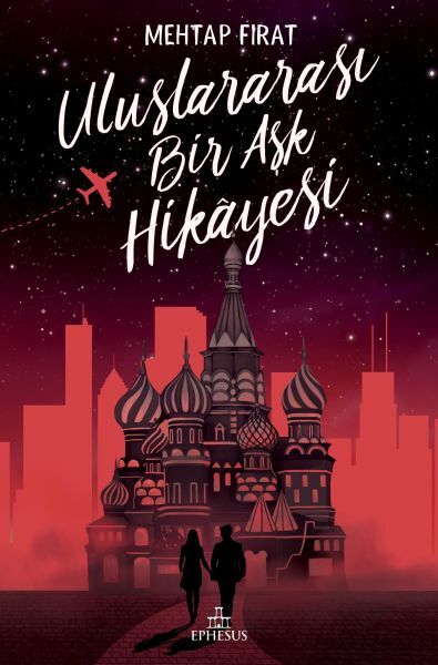 Uluslararası Bir Aşk Hikayesi Ciltsiz MEHTAP FIRAT