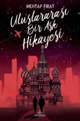 Uluslararası Bir Aşk Hikayesi Ciltsiz MEHTAP FIRAT