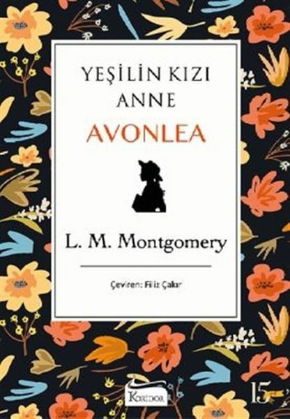 Yeşilin Kızı Anne Avonlea Siyah Bez Cilt L. M. MONTGOMERY