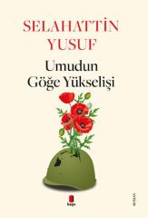 Umudun Göğe Yükselişi SELAHATTİN YUSUF