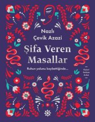 Şifa Veren Masallar NAZLI ÇEVİK AZAZİ