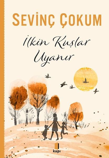 İlkin Kuşlar Uyanır SEVİNÇ ÇOKUM