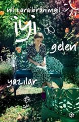 İyi Gelen Yazılar NİL KARAİBRAHİMGİL
