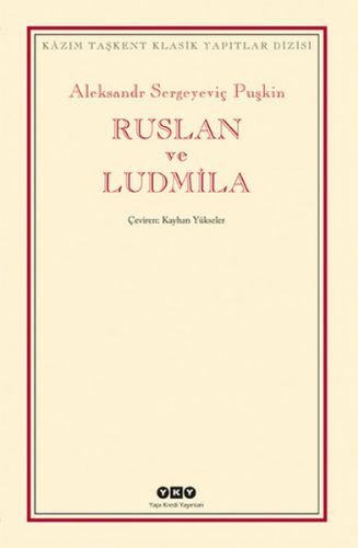 Ruslan ve Ludmila ALEKSANDR SERGEYEVİÇ PUŞKİN