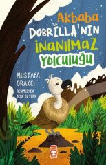 Akbaba Dobrilla'nın İnanılmaz Yolculuğu MUSTAFA ORAKÇI