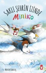 Saklı Şehrin İzinde - Miniko MEHTAP KABATAŞ