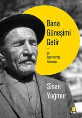 Bana Güneşimi Getir SİNAN YAĞMUR