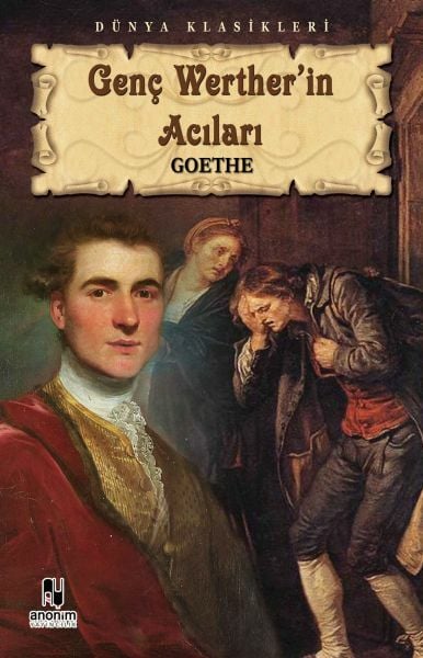 Genç Wertherin Acıları JOHANN WOLFGANG VON GOETHE