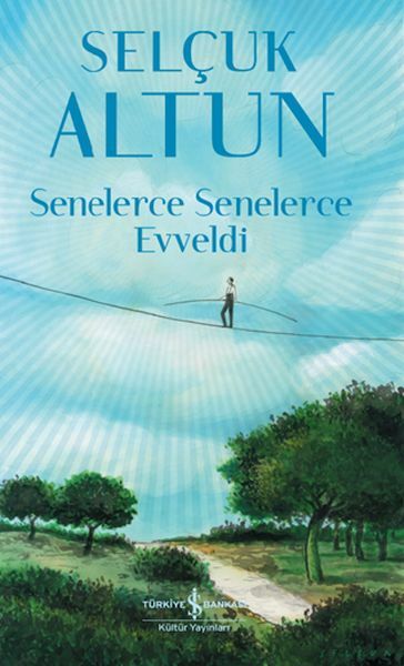 Senelerce Senelerce Evveldi SELÇUK ALTUN