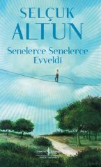 Senelerce Senelerce Evveldi SELÇUK ALTUN