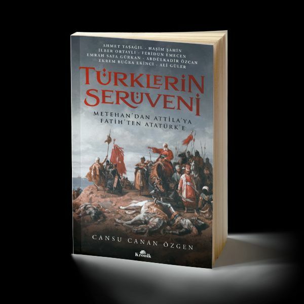 Türklerin Serüveni CANSU CANAN ÖZGEN