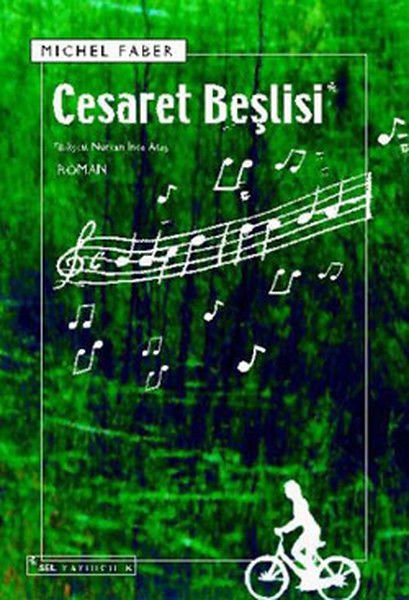Cesaret Beşlisi MİCHEL FABER