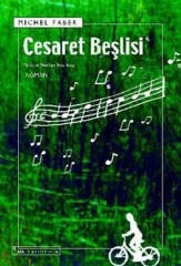 Cesaret Beşlisi MİCHEL FABER