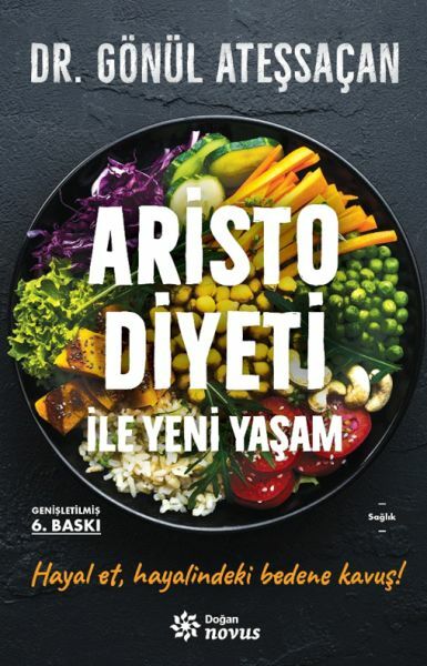 Aristo Diyeti İle Yeni Yaşam GÖNÜL ATEŞSAÇAN