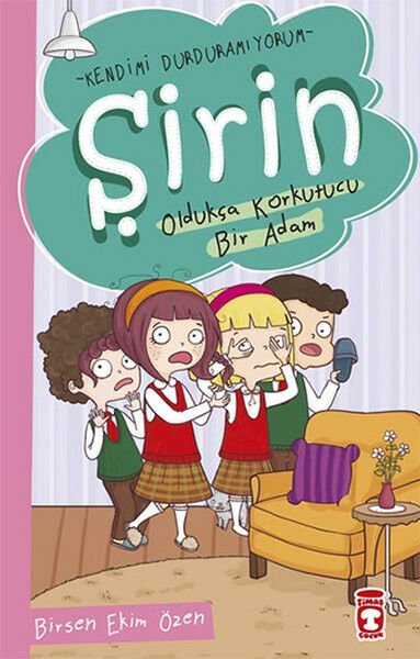 Şirin Oldukça Korkutucu Bir Adam - Kendimi Durduramıyorum 1 BİRSEN EKİM ÖZEN