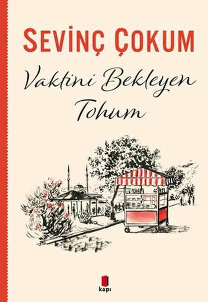 Vaktini Bekleyen Tohum SEVİNÇ ÇOKUM