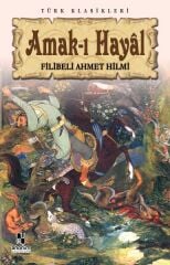 Amak ı Hayal ŞEHBENDERZADE FİLİBELİ AHMED HİLMİ
