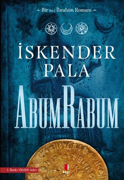 Bir Hz. İbrahim Romanı Abumrabum İSKENDER PALA