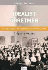 İdealist Öğretmen GRİGORİY PETROV