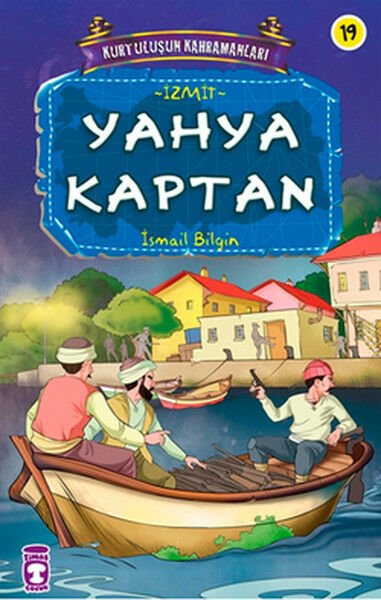 Yahya Kaptan - Kurtuluşun Kahramanları 2 (19) İSMAİL BİLGİN