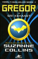 Gregor ve Gri Kehanet Yeraltı Günlükleri Serisi 1.Kitap SUZANNE COLLİNS