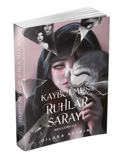 Kaybolmuş Ruhlar Sarayı 1 Kraliçenin Kızı DİLARA KESKİN