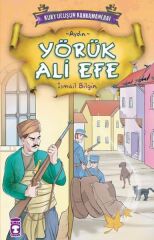 Yörük Ali Efe - Kurtuluşun Kahramanları 1 (9) İSMAİL BİLGİN