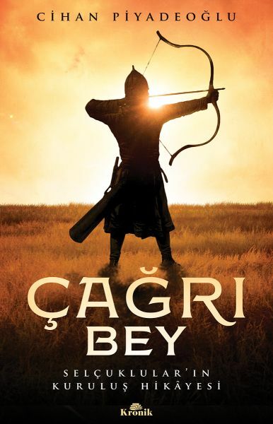 Çağrı Bey Selçukluların Kuruluş Hikayesi CİHAN PİYADEOĞLU