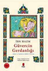Güvercin Gerdanlığı Aşkın ve Aşıkların Halleri Üzerine İBN HAZM