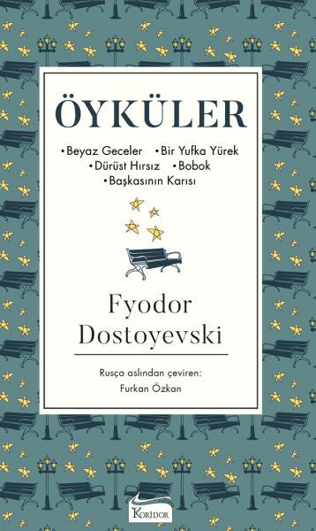 Öyküler Beyaz Geceler, Bir Yufka Yürek, Dürüst Hırsız, Bobok, Başkasının Karısı Bez Cilt FYODOR MİHAYLOVİÇ DOSTOYEVSKİ
